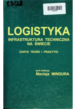 Logistyka Infrastruktura Techniczna na świecie zarys teorii i praktyki