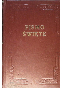 Biblia to jest Pismo Święte Starego i Nowego Testamentu