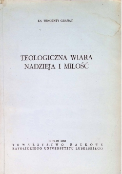 Teologiczna wiara nadzieja i miłość