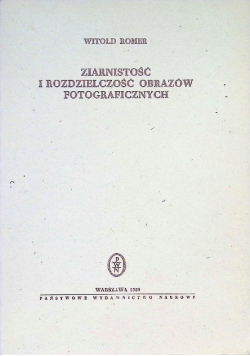 Ziarnistość i rozdzielczość obrazów fotograficznych
