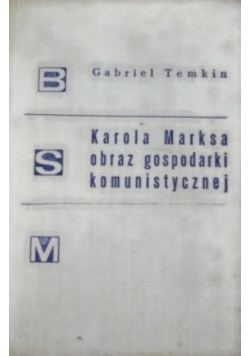 Karola Marksa obraz gospodarki komunistycznej