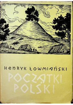 Początki Polski tom 4