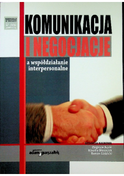 Komunikacja i negocjacje a współdziałanie interpersonalne