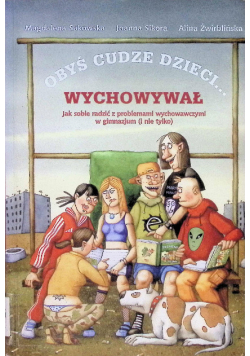 Obyś cudze dzieci wychowywał