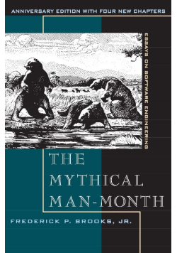 The mythical man-month esseys on sofware engineering