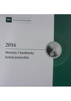 Monety i banknoty kolekcjonerskie 2016