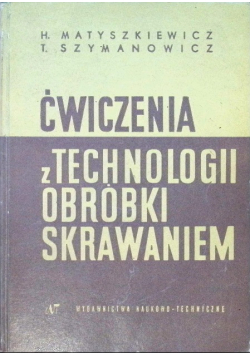 Ćwiczenia z technologii obróbki skrawaniem