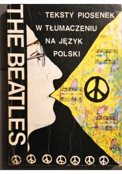The Beatles. Teksty piosenek w tłumaczeniu na język polski