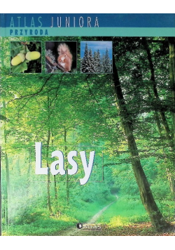 Atlas Juniora Przyroda Lasy