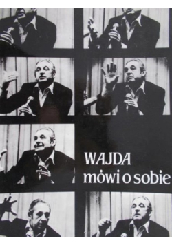 Wajda mówi o sobie
