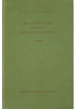 Światopogląd Mariana Smoluchowskiego