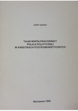 Tajni współpracownicy policji politycznej w państwach postkomunistycznych