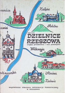 Obecnie dzielnice Rzeszowa niegdyś przedmieścia i wsie podmiejskie