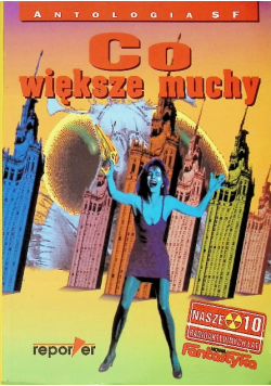 Co większe muchy