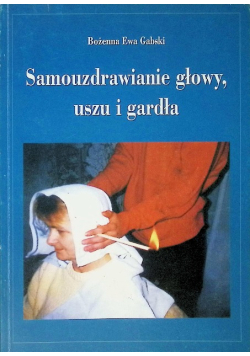 Samouzdrawianie głowy uszu i gardła