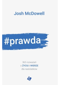 Prawda  365 rozważań o życiu i wierze dla nastolatków