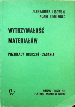 Wytrzymałość materiałów, przykłady obliczeń-zadania
