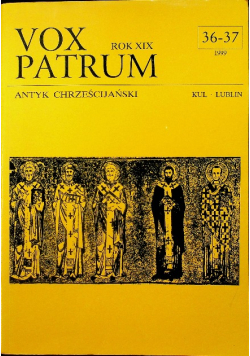 Vox Patrum Antyk Chrześcijański Nr 36 - 37 / 99