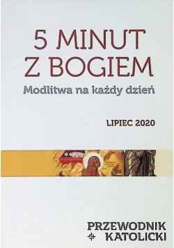 5 minut z bogiem modlitwa na każdy dzień lipiec 2020