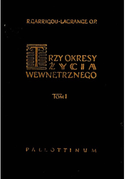 Trzy okresy życia wewnętrznego Tom I