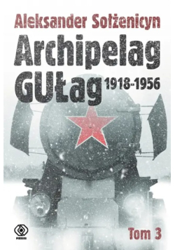 Archipelag Gułag Tom 3
