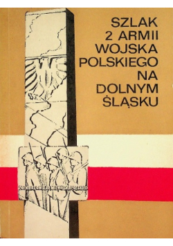 Szlak 2 armii wojska polskiego na Dolnym Śląsku