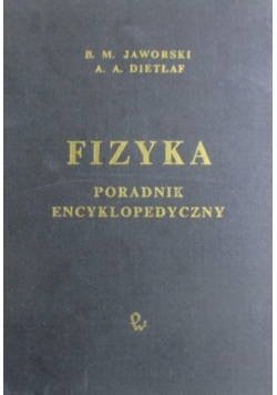 Fizyka. Poradnik encyklopedyczny