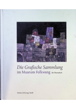 Die grafische Sammlung im Museum Folkwang