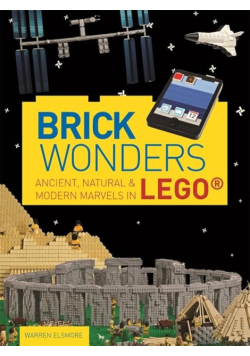 Brick Wonders - Ancient, Natural & Modern Marvels In Lego