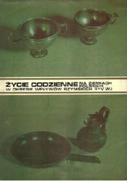 Życie codzienne na ziemiach polskich w okresie wpływów rzymskich