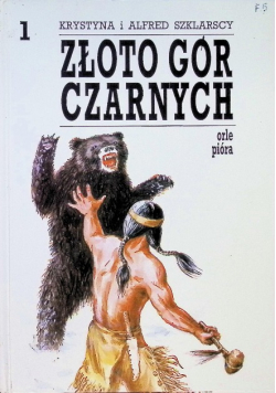 Złoto gór czarnych Tom I orle pióra