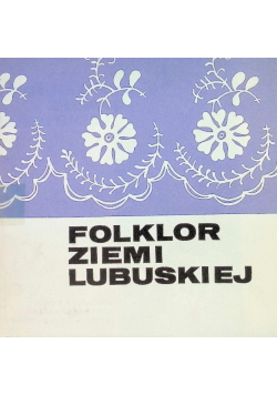 Folklor ziemi Lubuskiej
