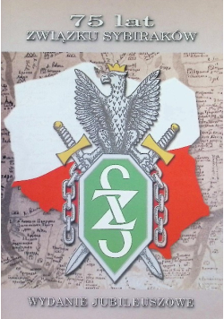 75 Lat Związku Sybiraków