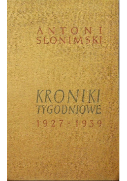 Kroniki tygodniowe 1927  - 1939