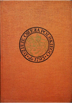Dzieje oręża polskiego do roku 1793