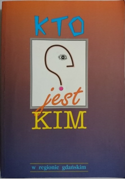 Kto jest Kim w regionie gdańskim