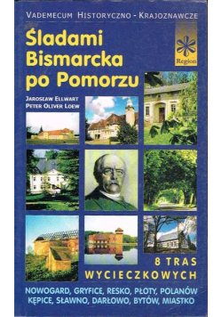 Śladami Bismarcka po Pomorzu