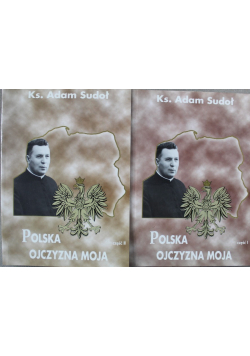 Polska ojczyzno moja Część I i II