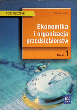Ekonomika i organizacja przedsiębiorstw Część 1