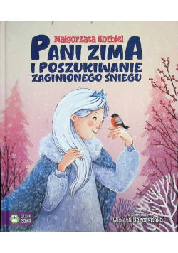 Pani zima i poszukiwanie zaginionego śniegu