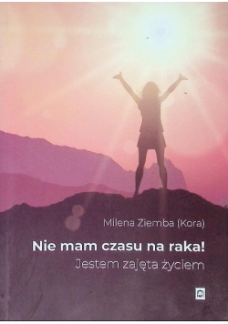 Nie mam czasu na raka