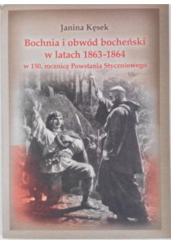 Bochnia i obwód bocheński w latach 1863 - 1864
