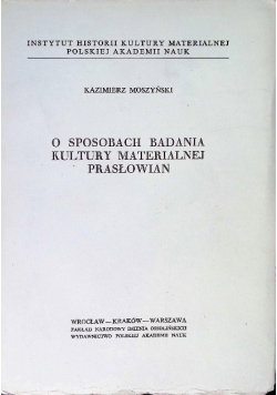 O sposobach badania kultury materialnej prasłowian