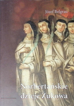 Norbertańskie dzieje Żukowa