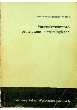 Materiałoznawstwo protetyczno - stomatologiczne