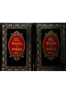 Wojna i pokój Tom I i II
