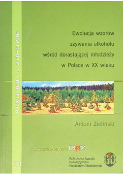 Edukacja wzorów używania alkoholu wśród dorastającej młodzieży w Polsce w XX wieku