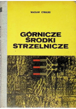 Górnicze środki strzelnicze