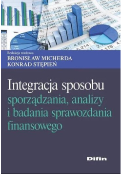 Integracja sposobu sporządzania, analizy i badania sprawozdania finansowego