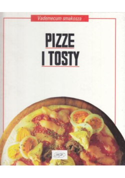 Pizze i tosty Vademecum smakosza